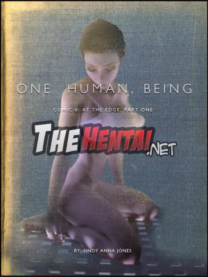 One Human, Being 6: At The Edge Part One