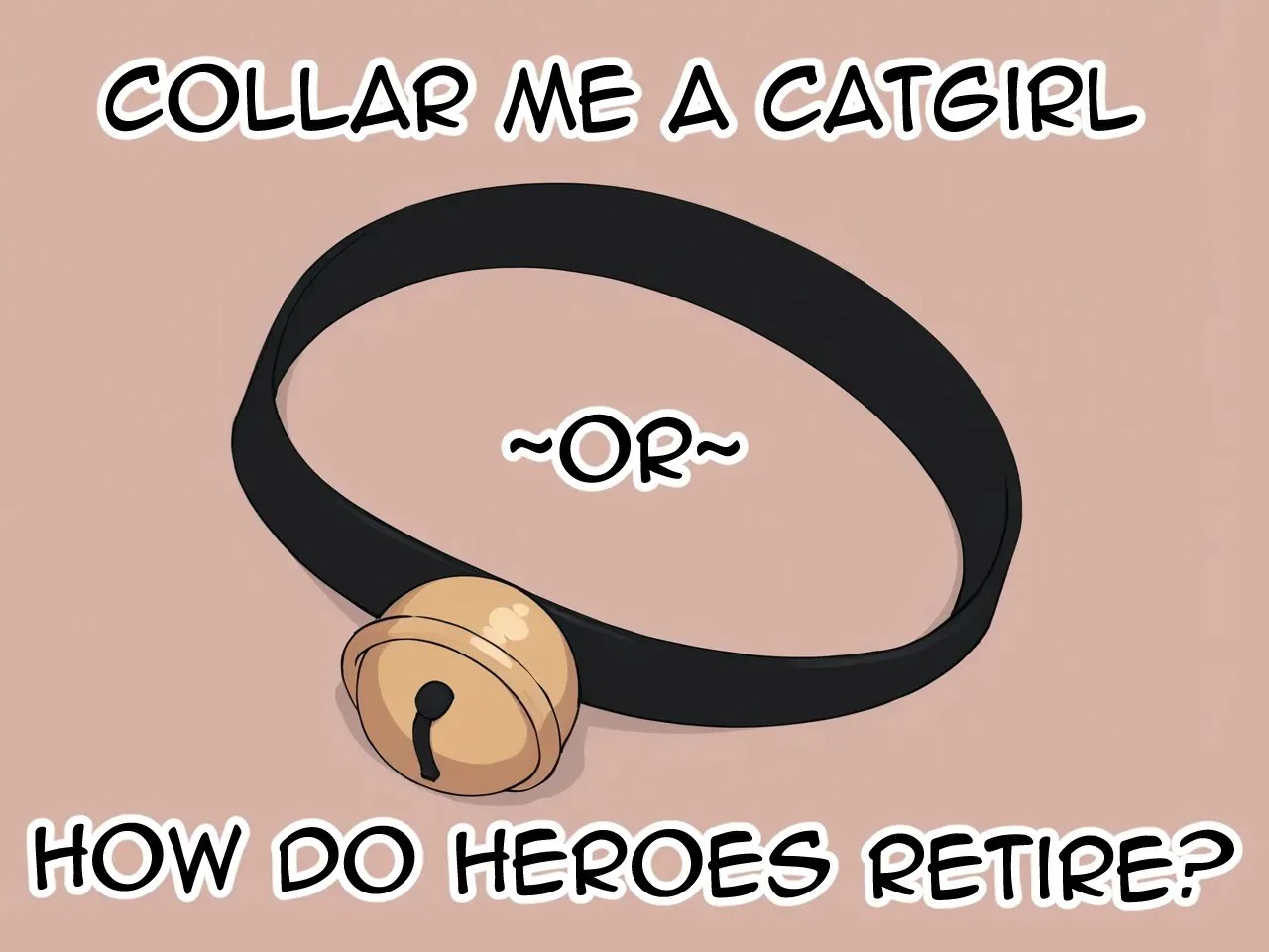 Collar Me a Catgirl ~or~ How Do Heroes Retire? Hentai pt-br 01