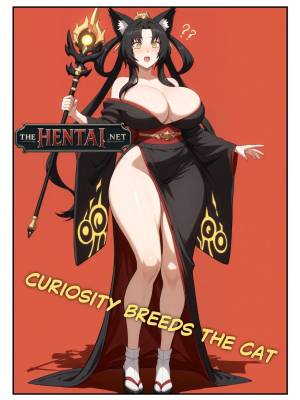 Curiosity Breeds The Cat
